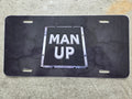 MAN UP Souvenir License Plate